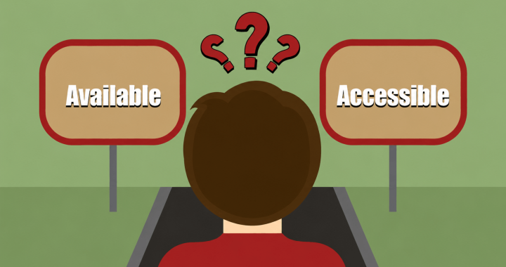 The Difference Between Being Available and Being Accessible